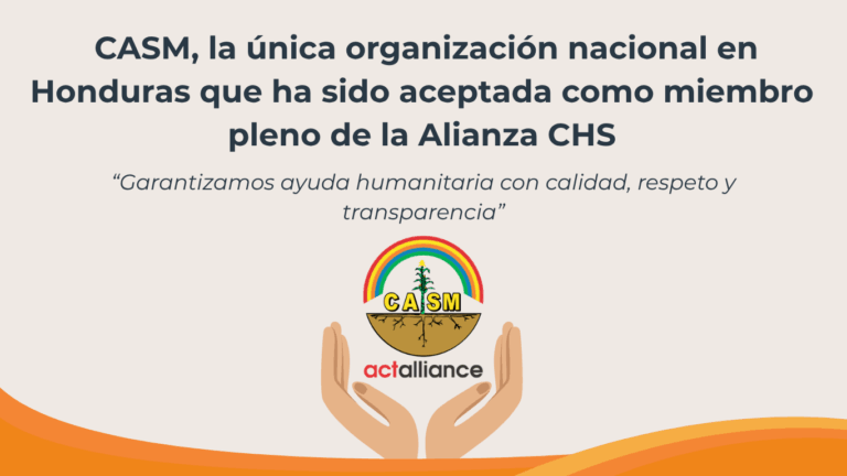 CASM se convierte en la primera organización nacional en Honduras en ser miembro pleno de la Alianza CHS